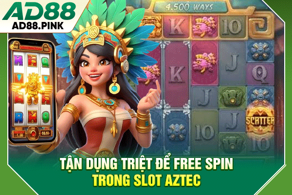 Kho Báu Aztec RTP 98.5%, Săn Hũ Jackpot 300 Triệu Đồng Tận dụng triệt để free spin trong slot Aztec
